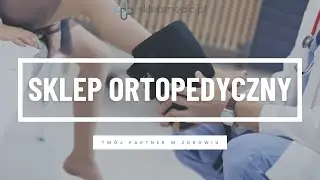 Jak wybrać sklep ortopedyczny? Sprawdź Sklepmedic.pl - polecany przez profesjonalist&oacute;w