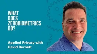 What does ZeroBiometrics do? David Burnett - Head of Global Business Development