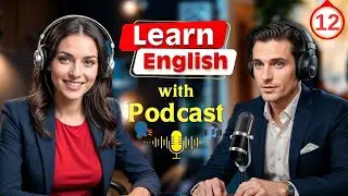 How To Motivate Yourself To Change Your Behavior | Learn English with Podcast 2025 | Episode 12