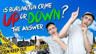 Burlington VT Crime 2022: Is it Up or Down? The Answer