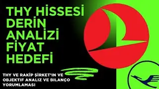 THYAO ( T&Uuml;RK HAVA YOLLARI) HEDEF ANALİZİ VE GLOBAL RAKİP KARŞILAŞTIRMA 