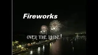 Fireworks over the Rhine!