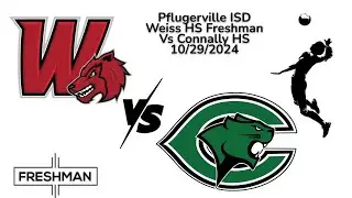 Pflugerville ISD VB - Weiss HS Freshman - 10/29/2024