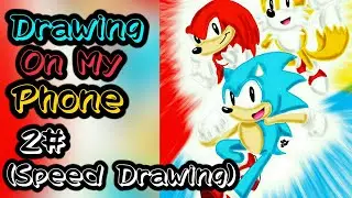 DRAWING ON MY PHONE : Sonic Mania Fanart (Speed Draw)