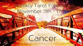 Cancer ~ Archangel Michael has received your prayers! ~ Weekly Tarotscope Nov 11th - 17th