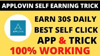 Applovin Self click Earning Trick 2021 || applovin auto impression earning 2021 || applovin earning