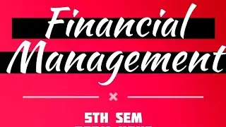 || Financial Management || value of firm || 5th sem bcom prog and hons || du sol ||