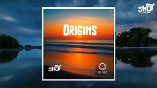Origins - Chill Music Vibes - SNDY CHILL + THE MIKY