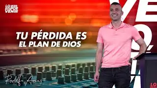 Tu Pérdida es el Plan de Dios | Rodolfo Arias | Prédica 2025
