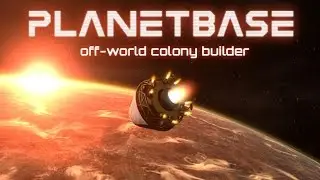 Planetbase - First Impressions