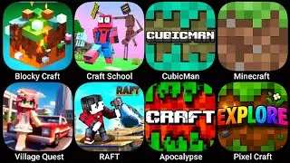 Blocky Craft,Craft School,CubicMan,Minecraft,Village Quest,Raft,Apocalypse,Pixel Craft