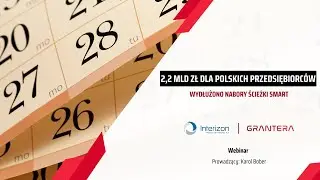 WEBINAR: 2,2 mld zł dla polskich przedsiębiorc&oacute;w - wydłużono nabory Ścieżki SMART