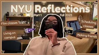 NYU Reflections Part 1: Lessons I Learned During my Fall 2025 Semester | Film, Friends, and More!