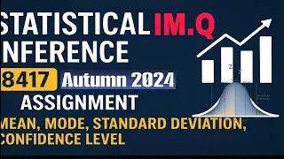 Statistical Inference 8417 |Autumn 2024 | AIOU Assignment Solution |Mean, Median, SD, hypothesis
