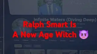 Truth Exposed About Ralph Smart aka Infinite Waters Is New Age Witch 🧙&zwj;♂️