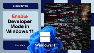 How to Enable Developer Mode in Windows 10/11 | Secure 2 Cyber
