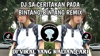 Dj SA CERITAKAN PADA BINTANG-BINTANG full bas REMIX_TREN VELOCITY_VIRAL TIKTOK 2026 YANG KALIAN CARI