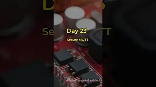 Day 23 | Secure MQTT Explained (TLS, Auth, Certificates) #microcontroller #mqtt #security #iot