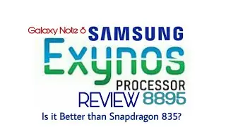 EXYNOS 8895 PROCESSOR | REVIEW | SPECIFICATIONS | IS IT BETTER THAT SNAPDRAGON 835?