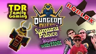 DUNGEON QUEST: Samurai Palace Insane with TDR Tank