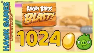 Angry Birds Blast Level 1024 - 3 Stars Walkthrough, No Boosters