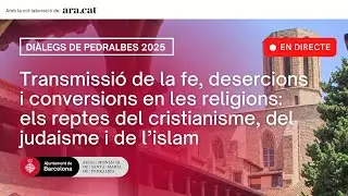 Diàlegs de Pedralbes: Transmissió de la fe, desercions i conversions en les religions [...]