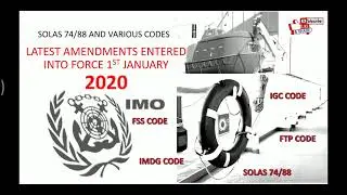 SOLAS : Latest Amendments Entered Into Force 1st January 2020