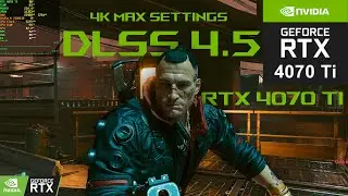 Cyberpunk 2077 4K Benchmark | RTX 4070 Ti 12GB | DLSS 4.5 ON | Max Settings + Ray Tracing