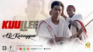 Alii Karrayyuu – Kuullee (Official Video) | Kuush Records | New Oromo Music 2025