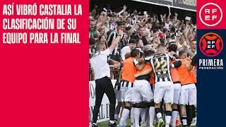 &iexcl;As&iacute; vibr&oacute; Castalia tras la clasificaci&oacute;n del CD Castell&oacute;n para la final de los playoffs!