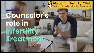 Counselors' Role in Infertility Treatment !