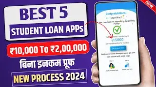 Best 5 Loan Apps For Students 2024 | Best Students Loan Apps In India | Loan App Fast Appruval