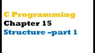 C programming - chapter 15 Structure Concept