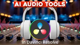 Davinci Resolve - 5 AI Audio Tools in 5 Minutes!
