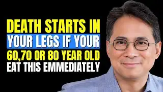 Your Legs Weaken First! Eat These 6 Foods to Strengthen Them Naturally | Dr. William Li
