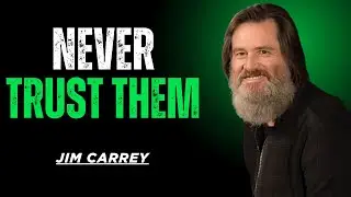 3 People Who Will Destroy Your Life: Walk Away Now - Jim Carrey