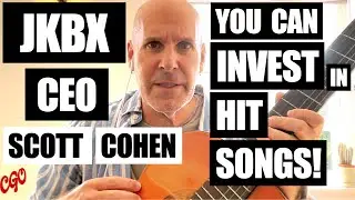 Scott Cohen - CEO of JKBX - YOU can INVEST in HIT SONGS