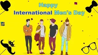 International Men's Day Whatsapp Status Wishes Video Greetings November 2023 | Happy Men&rsquo;s Day