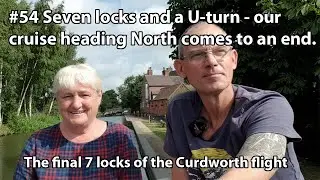 #54 Bodymoor Heath to the top of the Curdworth flight. The furthest North we managed to get in 2022.