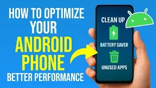 Как оптимизировать свой Android-телефон