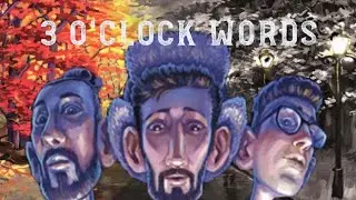 3 O&rsquo;Clock Words (AJR - 3 O&rsquo;Clock Things x NewAJRMashups - Way With Words Mashup)
