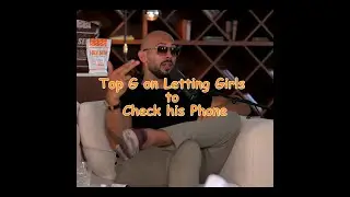 Andrew Tate on Girlfriend Checking the PHONE