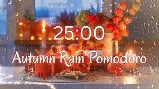 25 MINUTE POMODORO STUDY TIMER | Rainy Autumn Window with Pumpkins, Candles & Piano Music