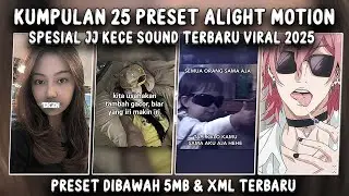 GROUP OF 25 LATEST CUTE ALIGHT MOTION PRESETS 2025 TREND JJ VIRAL TIKTOK UNDER 5MB