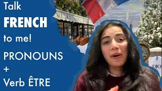 Learn French Pronouns and Verb &ldquo;&Ecirc;tre&rdquo;
