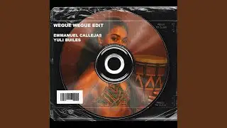 WEGUE WEGUE (feat. YULI BUILES & EMMANUEL CALLEJAS)