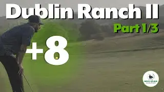 094 | The Mulligan Golfer: Dublin Ranch II— Part 1