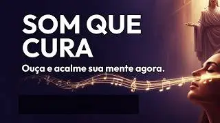 SOM DE DEUS: Salmos Poderosos para Acalmar a Mente, Vencer o Medo e Sentir Paz ✨🌙