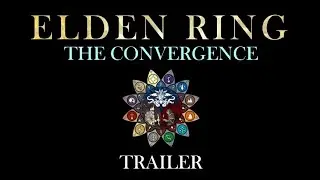Elden Ring: The Convergence Trailer (FAN-MADE)