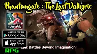 Phantomgate : The Last Valkyrie Gameplay (Android)
